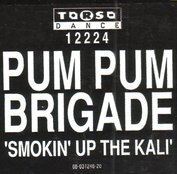 Pum Pum Brigade : Smokin' Up The Kali (12")