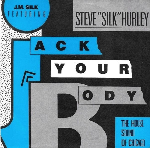 J.M. Silk Featuring Steve "Silk" Hurley : Jack Your Body (7", Single)