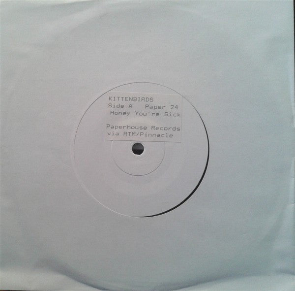 Kittenbirds : Honey, You're Sick (7", Single, W/Lbl)