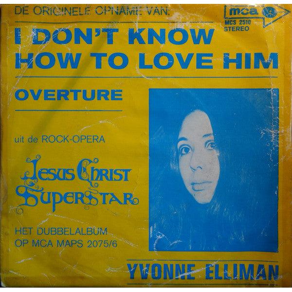 Yvonne Elliman : I Don't Know How To Love Him (7", Single)