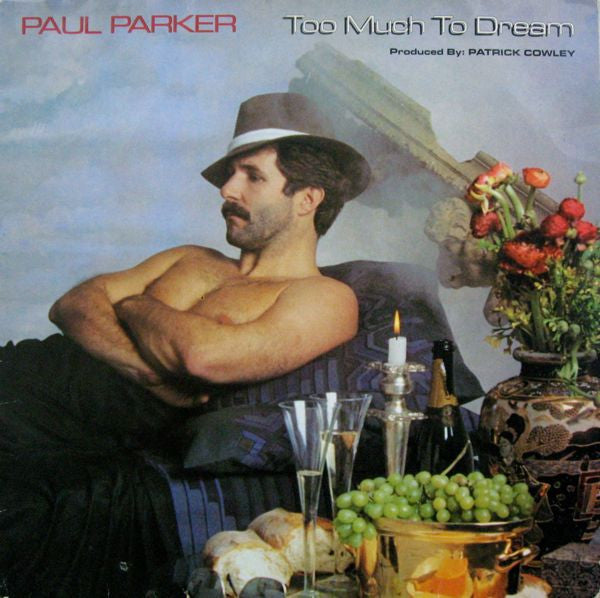 Paul Parker : Too Much To Dream (LP, Album)