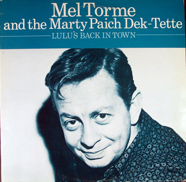 Mel Tormé And The Marty Paich Dek-Tette : Lulu's Back In Town (LP, Mono, RE)