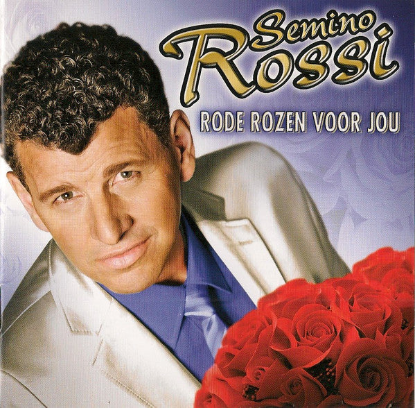 Semino Rossi : Rode Rozen Voor Jou (CD, Album)