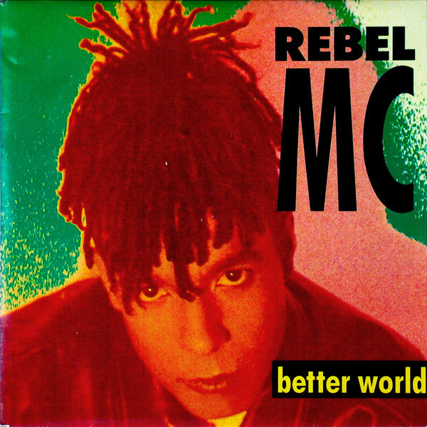 Rebel MC : Better World  (7", Single)