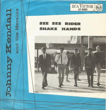 Johnny Kendall & The Heralds : See See Rider / Shake Hands (7", Single)