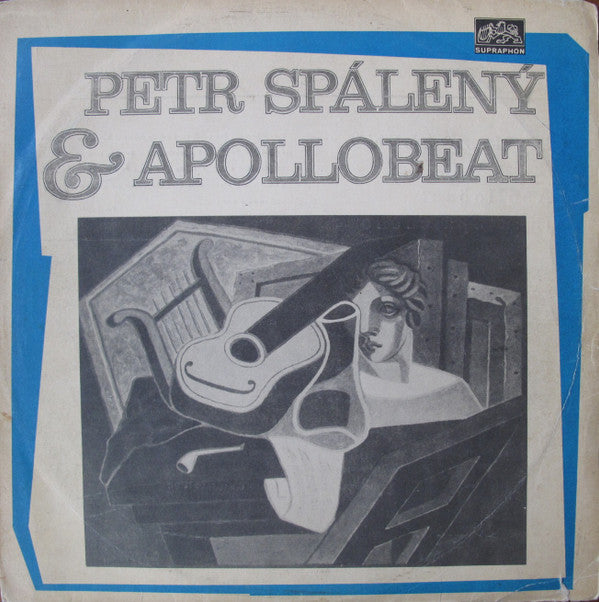 Petr Spálený & Apollobeat : Petr Spálený & Apollobeat (LP, Album, Mono, RP)