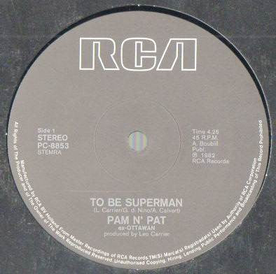 Pam N' Pat : To Be Superman / It's All Music (12")