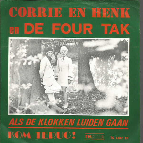 Corrie* En Henk* En De Four Tak : Als De Klokken Luiden Gaan! (7", Single)