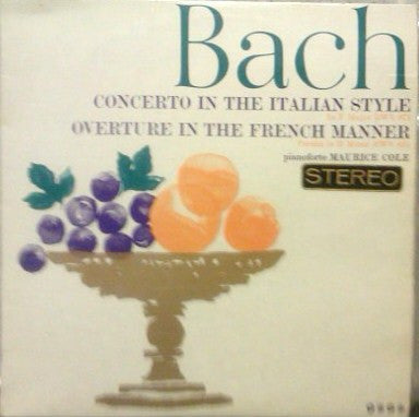 Maurice Cole : Bach Concerto In The Italian Style + Overture In The French Manner (LP)