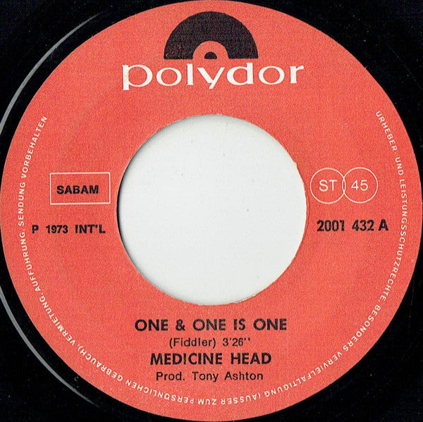 Medicine Head (2) : One & One Is One (7", Single)