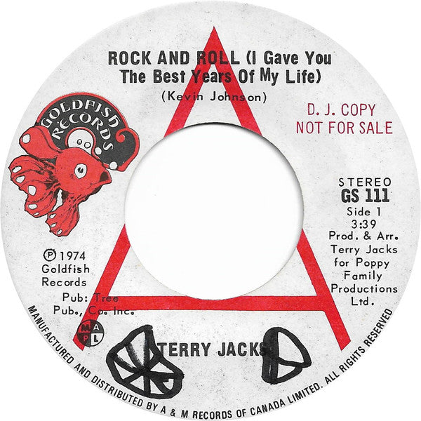 Terry Jacks : Rock'n'Roll (I Gave You The Best Years Of My Life) (7", Single, Mono, Promo)
