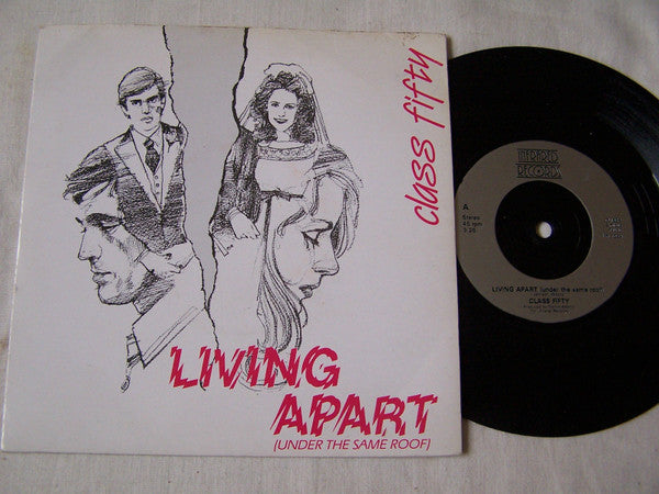 Class 50 : Living Apart (Under The Same Roof) (7")