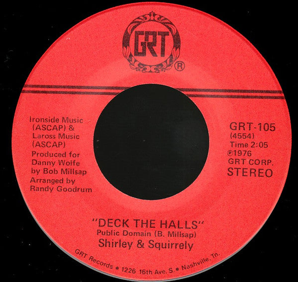 Shirley & Squirrely : A Squirrely Christmas / Deck The Halls (7")