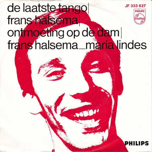 Frans Halsema  / Frans Halsema _ Maria Lindes : De Laatste Tango / Ontmoeting Op De Dam (7", Single, Mono)
