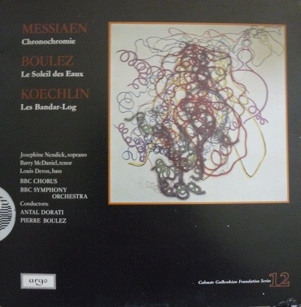 Olivier Messiaen / Pierre Boulez / Charles Koechlin : Chronochromie / Le Soleil Des Eaux /  Les Bandar-Log (LP, RE, Gat)