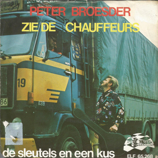 Peter Broesder : Zie De Chauffeurs (7", Single)