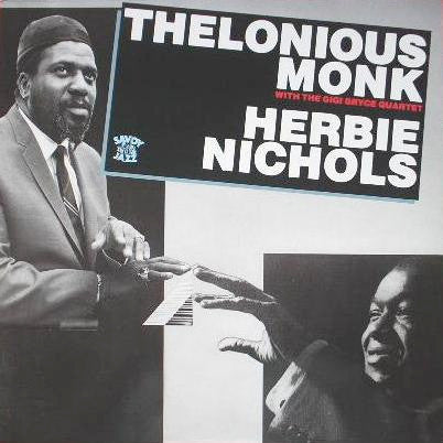 Thelonious Monk With The Gigi Gryce Quartet / Herbie Nichols : Thelonious Monk And Herbie Nichols (LP, Comp)