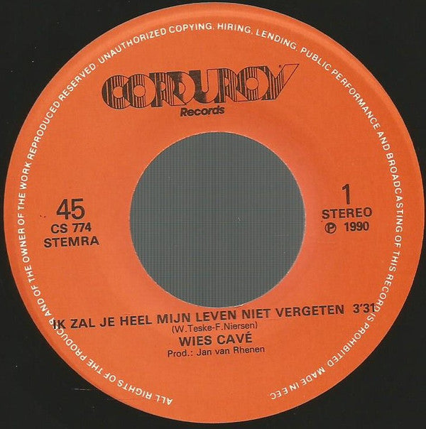 Wies Cavé : Ik Zal Je Heel Mijn Leven Niet Vergeten (7", Single)