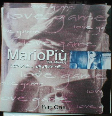 Mario Più feat. Maurice* : Love Game (Part One) (12")