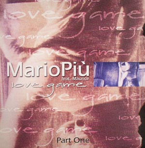 Mario Più feat. Maurice* : Love Game (Part One) (12")