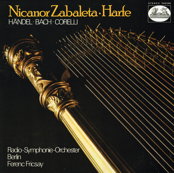 Georg Friedrich Händel • Johann Sebastian Bach • Arcangelo Corelli –  Nicanor Zabaleta, Radio-Symphonie-Orchester Berlin, Ferenc Fricsay : Nicanor Zabaleta • Harfe (LP, Comp)