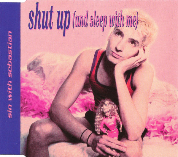 Sin With Sebastian : Shut Up (And Sleep With Me) (CD, Maxi)