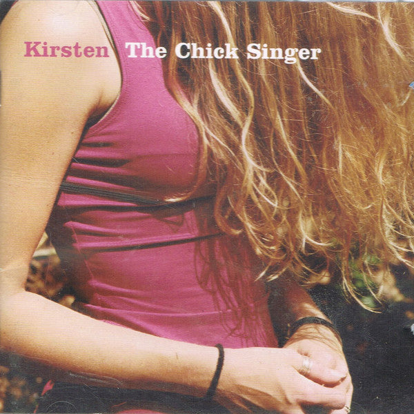 Kirsten (2) : The Chick Singer (CD, Album)