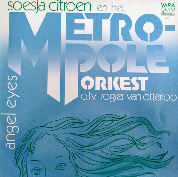 Soesja Citroen En Het Metropole Orkest* o.l.v. Rogier van Otterloo : Angel Eyes (LP, Album)