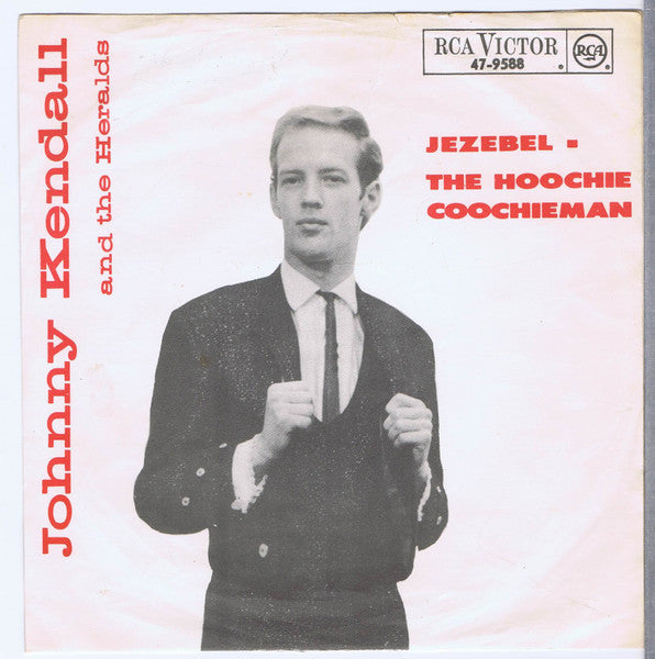 Johnny Kendall & The Heralds : Jezebel / The Hoochie Coochie Man  (7", 3-p)