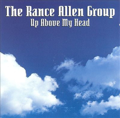 The Rance Allen Group : Up Above My Head (CD, Comp, RM)