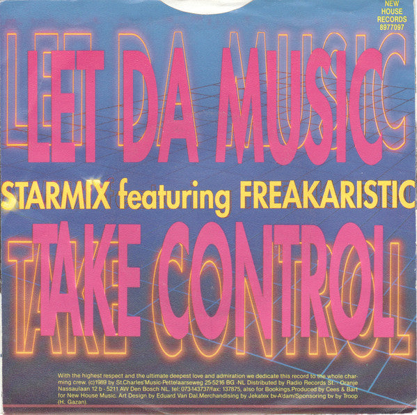 Starmix Featuring Freakaristic : Let Da Music Take Control (7", Single)