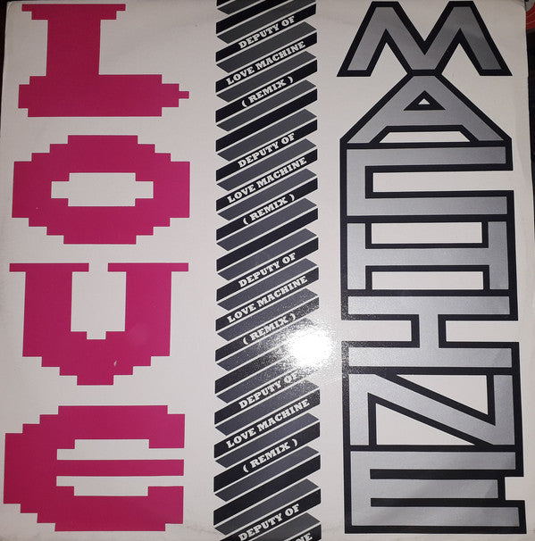 The Love Machine* : The Deputy Of Love Machine (Remixes) (12")