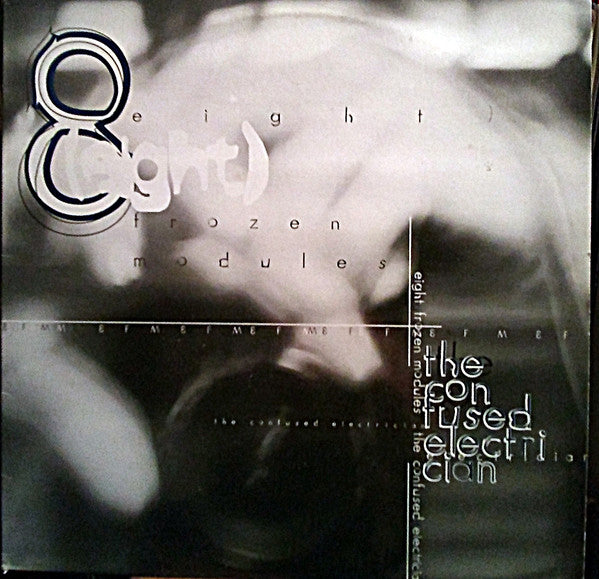 Eight Frozen Modules : The Confused Electrician (12")