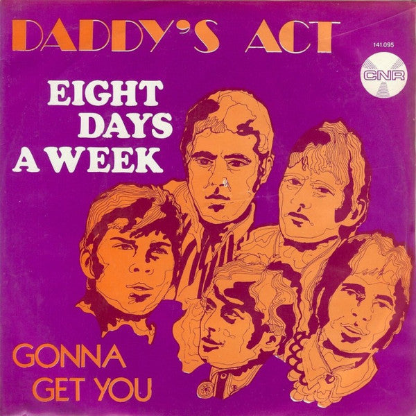 Daddy's Act : Eight Days A Week (7", Single, RE, Pur)