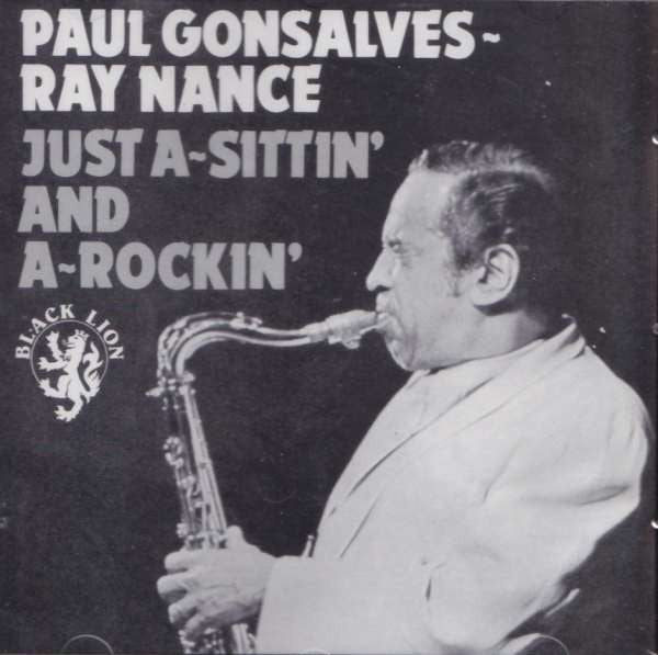 Paul Gonsalves ~ Ray Nance : Just A-Sittin' And -Rockin' (CD, Album, RE)
