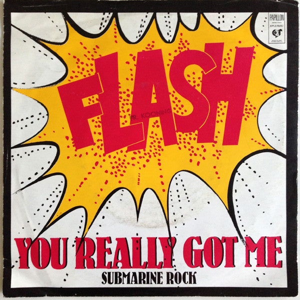 Flash (54) : You Really Got Me (7", Single)