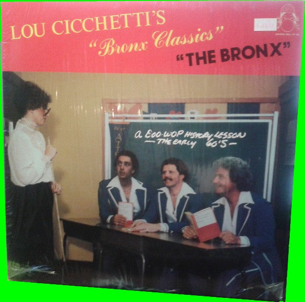Various : Lou Cicchetti's "Bronx Classics" - A Doo Wop History Lesson - The Early 60's (LP, Comp)