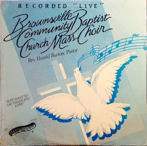 Brownsville Community Baptist Church Mass Choir : Just Want To Say Thank You Lord (LP, Album)