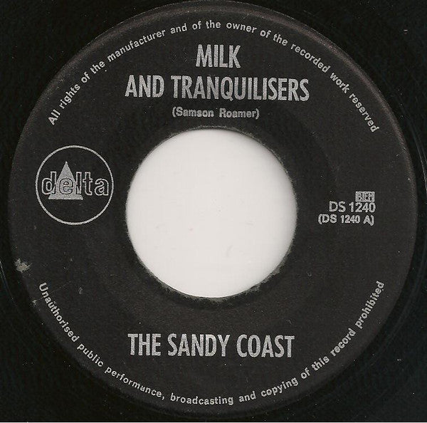 Sandy Coast : Milk And Tranquilisers (7", Single)
