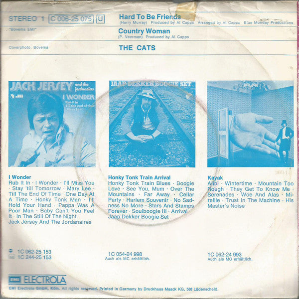 The Cats : Hard To Be Friends (7", Single)