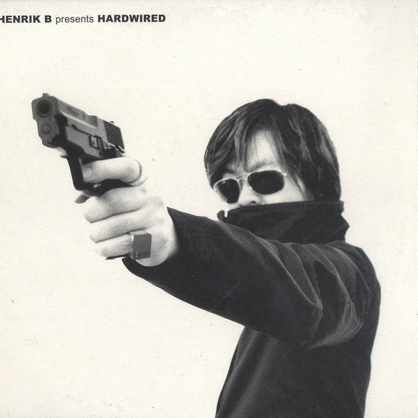 Henrik B : Hardwired (12")
