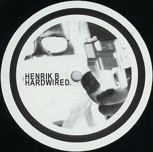 Henrik B : Hardwired (12")