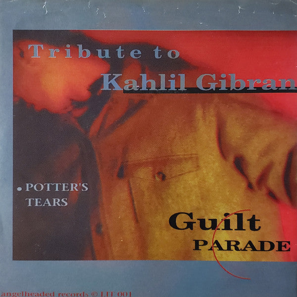 Guilt Parade (2), Create Your Friends : Tribute To Kahlil Gibran (7", Gre)