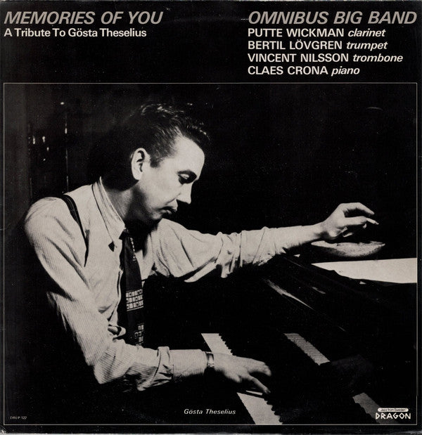 Omnibus Big Band, Putte Wickman, Bertil Lövgren, Vincent Nilsson, Claes Crona : Memories Of You (A Tribute To Gösta Theselius) (LP)