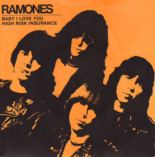 Ramones : Baby I Love You / High Risk Insurance (7", Single, Wes)