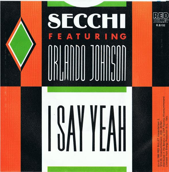 Stefano Secchi Featuring Orlando Johnson : I Say Yeah (7", Single)