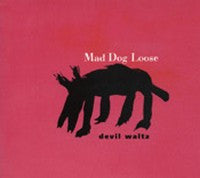 Mad Dog Loose : Devil Waltz (CD, Maxi)