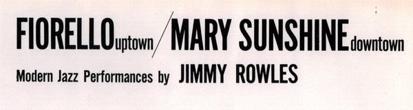 Jimmy Rowles : Fiorello Uptown/Mary Sunshine Downtown (Modern Jazz Performances By Jimmy Rowles) (LP, Album, Mono, RE)