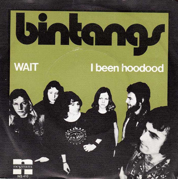 Bintangs : Wait / I Been Hoodood (7", Single)