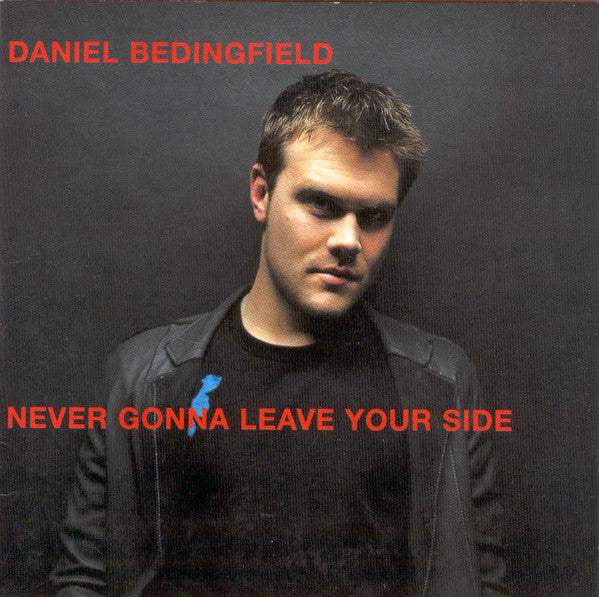 Daniel Bedingfield : Never Gonna Leave Your Side (CD, Single)